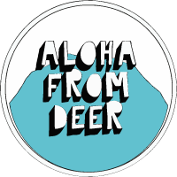Aloha From Deer